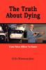 The Truth About Dying