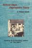 School Days - Depression Years: Growing Up in Columbus Indiana in "The 1930's"