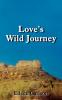 Love's Wild Journey