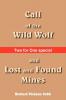 Call of the Wild Wolf and Lost and Found Mines