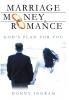 Marriage Money and Romance