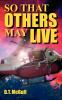 So That Others May Live