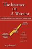 The Journey Of A Warrior: A Road Map From the Altar to the Throne Room