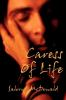 Caress of Life