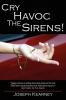 Cry Havoc The Sirens!