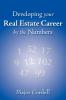 Developing your Real Estate Career by the Numbers