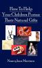 How to Help Your Children Pursue Their Natural Gifts