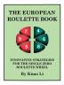 The European Roulette Book