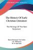 The History of Early Christian Literature: The Writings of the New Testament