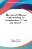 The Letters of Thomas Gray Including the Correspondence of Gray and Mason: 1