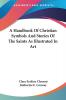 A Handbook of Christian Symbols and Stor