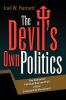 The Devil's Own Politics