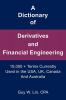 A Dictionary of Derivatives and Financial Engineering