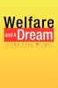 Welfare and a Dream