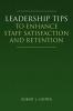 Leadership Tips to Enhance Staff Satisfaction and Retention