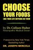 Choose Your Foods Like Your Life Depends on Them