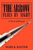 The Arrow Flies by Night