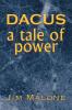 Dacus a Tale of Power