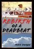 Rebirth of a Deadbeat