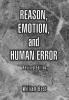 Reason Emotion and Human Error