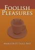 Foolish Pleasures