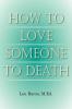 How To Love Someone to Death