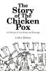 The Story of The Chicken Pox