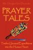 Prayer Tales: Twelve Unusual Expeditions into the Human Heart