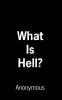 What Is Hell?