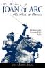 The History of Joan of Arc: The Maid of Orleans- A Historically Accurate Epic Poem