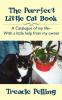 The Purrfect Little Cat Book: A Catalogue of My Life--With a Little Help from My Owner