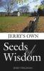 Jerry's Own-Seeds of Wisdom