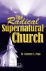 The Radical Supernatural Church