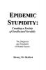 Epidemic Stupidity