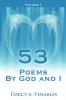 53 Poems By God and I: Volume I: 1