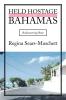 Held Hostage in the Bahamas: Rediscovering Home