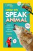 How to Speak Animal