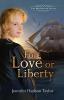 For Love or Liberty: 03 (The Macgregor Legacy 3)