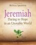 Jeremiah - Women's Bible Study Leader Guide: Daring to Hope in an Unstable World Women's Bible Study