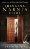 Bringing Narnia Home: Lessons from the Other Side of the Wardrobe