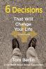 6 Decisions That Will Change Your Life Leader Guide