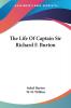 The Life Of Captain Sir Richard F. Burton