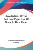 Recollections of the Last Four Popes and of Rome in Their Times