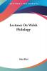 Lectures on Welsh Philology