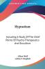 Hypnotism: Including A Study Of The Chief Points Of Psycho-Therapeutics And Occultism