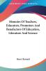 Memoirs of Teachers Educators Promoters and Benefactors of Education Literature and Science