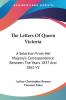 The Letters of Queen Victoria: A Selection from Her Majesty's Correspondence Between the Years 1837 and 1861: A Selection From Her Majesty's Correspondence Between The Years 1837 And 1861 V2