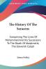 The History of the Saracens: Comprising the Lives of Mohammed and His Successors to the Death of Abdalmelik the Eleventh Caliph