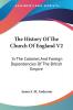 The History of the Church of England: In the Colonies and Foreign Dependencies of the British Empire: 2