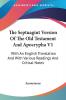 The Septuagint Version of the Old Testament and Apocrypha: With an English Translation and With Various Readings and Critical Notes: 1